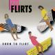 - S - The Flirts - Danger - S -