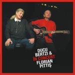 album image M-am îndrăgostit numai de ea Ducu Bertzi & Florian Pittis in Concert (Live)